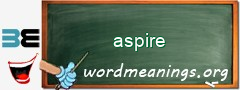 WordMeaning blackboard for aspire